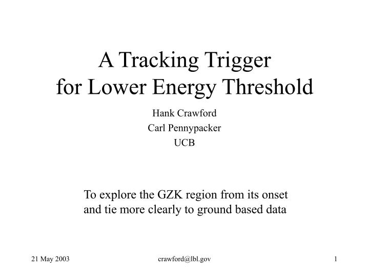 a tracking trigger for lower energy threshold