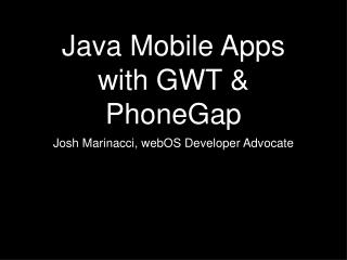 Java Mobile Apps with GWT &amp; PhoneGap