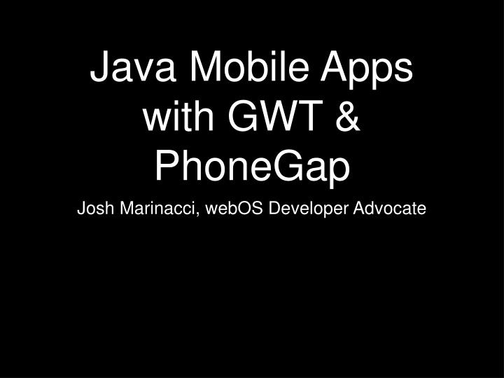 java mobile apps with gwt phonegap