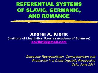 REFERENTIAL SYSTEMS OF SLAVIC, GERMANIC, AND ROMANCE