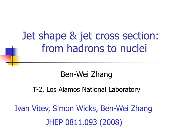 jet shape jet cross section from hadrons to nuclei