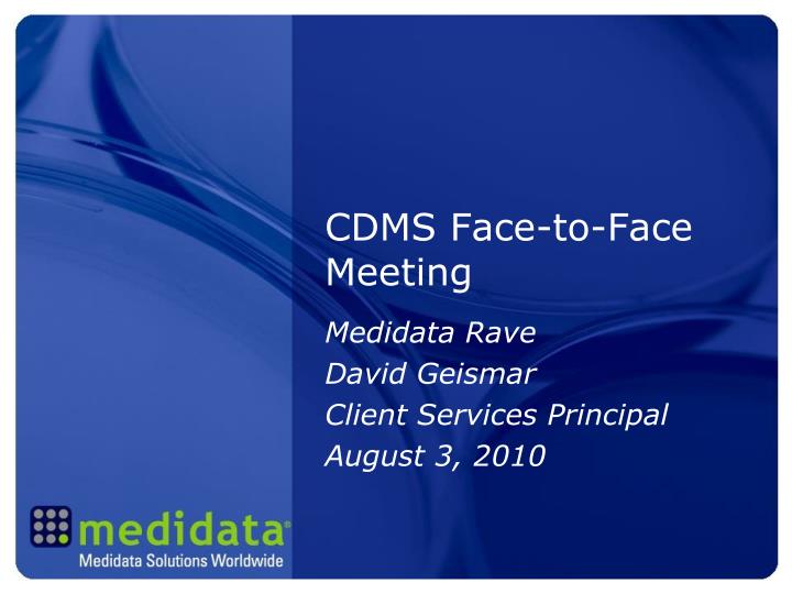 cdms face to face meeting
