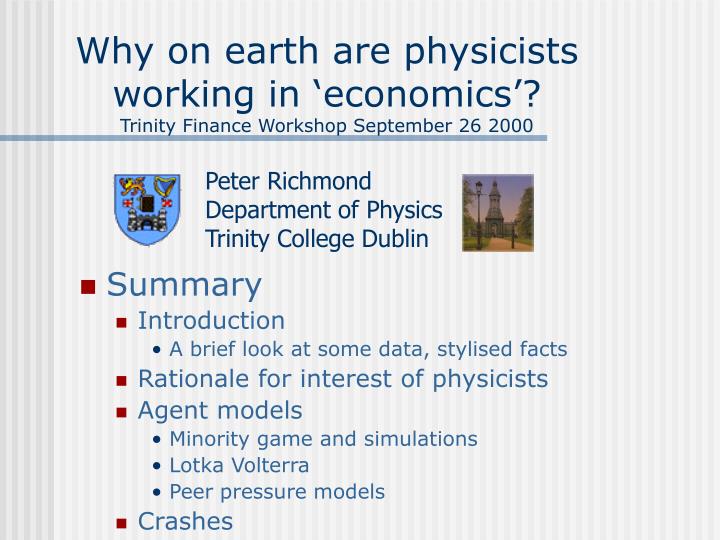 why on earth are physicists working in economics trinity finance workshop september 26 2000