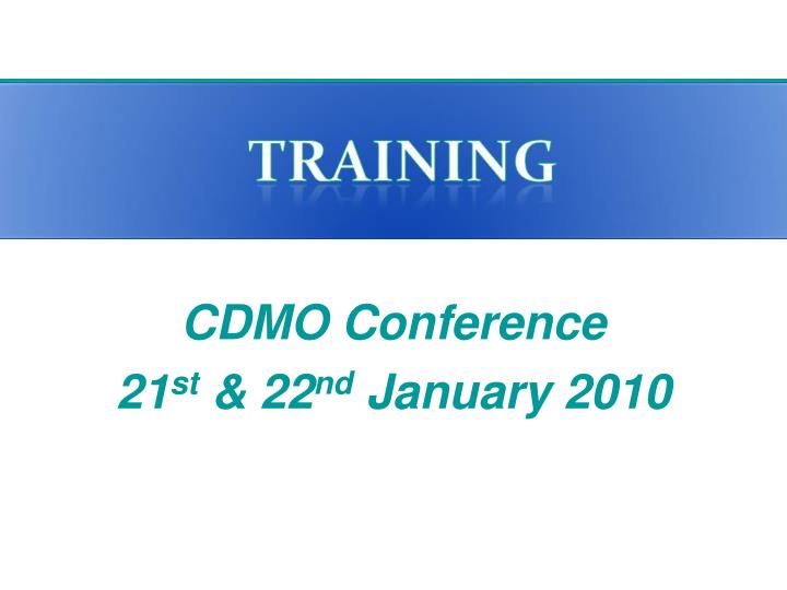cdmo conference 21 st 22 nd january 2010
