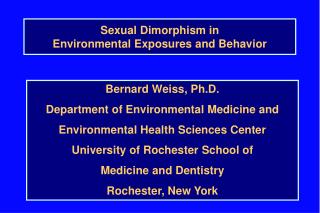 Sexual Dimorphism in Environmental Exposures and Behavior
