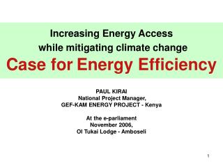 Increasing Energy Access while mitigating climate change Case for Energy Efficiency
