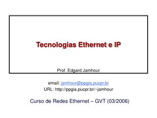 prof edgard jamhour email jamhour@ppgia pucpr br url http ppgia pucpr br jamhour