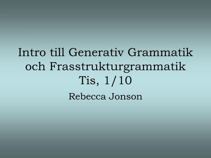 intro till generativ grammatik och frasstrukturgrammatik tis 1 10