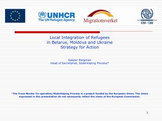 Local Integration of Refugees in Belarus, Moldova and Ukraine Strategy for Action Gaspar Bergman