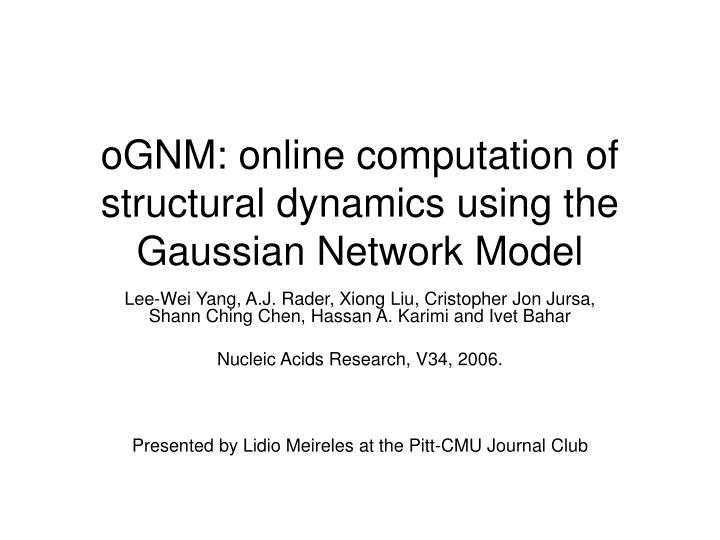 ognm online computation of structural dynamics using the gaussian network model