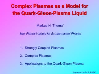 Complex Plasmas as a Model for the Quark-Gluon-Plasma Liquid