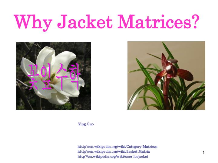 why jacket matrices
