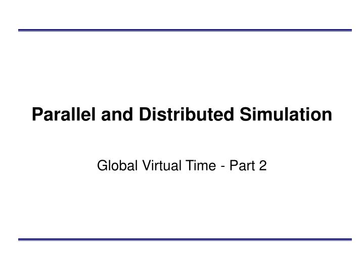 parallel and distributed simulation