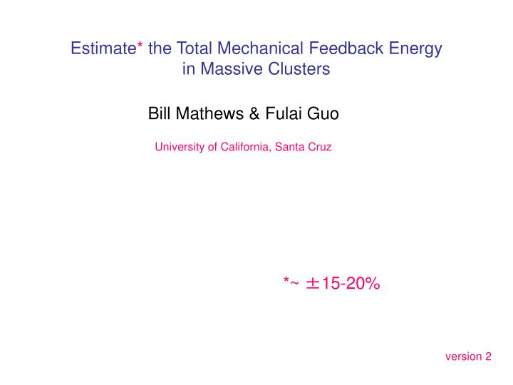 estimate the total mechanical feedback energy in massive clusters