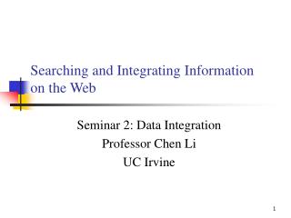 Searching and Integrating Information on the Web