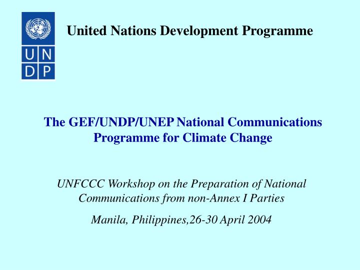 the gef undp unep national communications programme for climate change