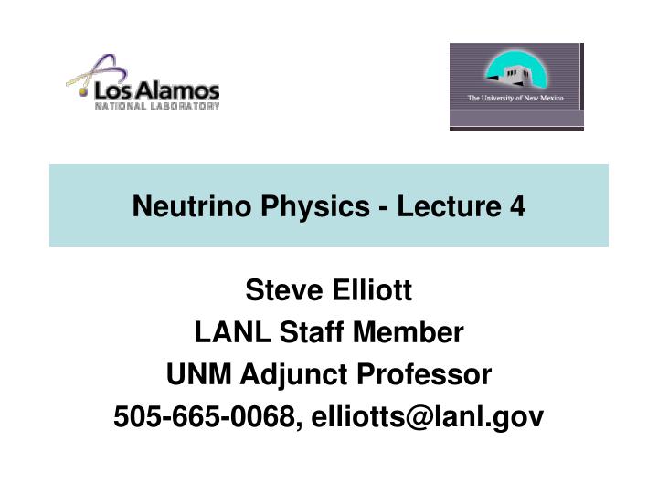 neutrino physics lecture 4