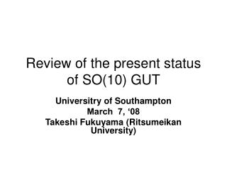 Review of the present status of SO(10) GUT