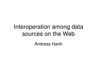 Interoperation among data sources on the Web