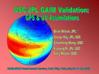USC/JPL GAIM Validation: