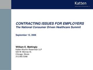 CONTRACTING ISSUES FOR EMPLOYERS The National Consumer Driven Healthcare Summit September 13, 2006