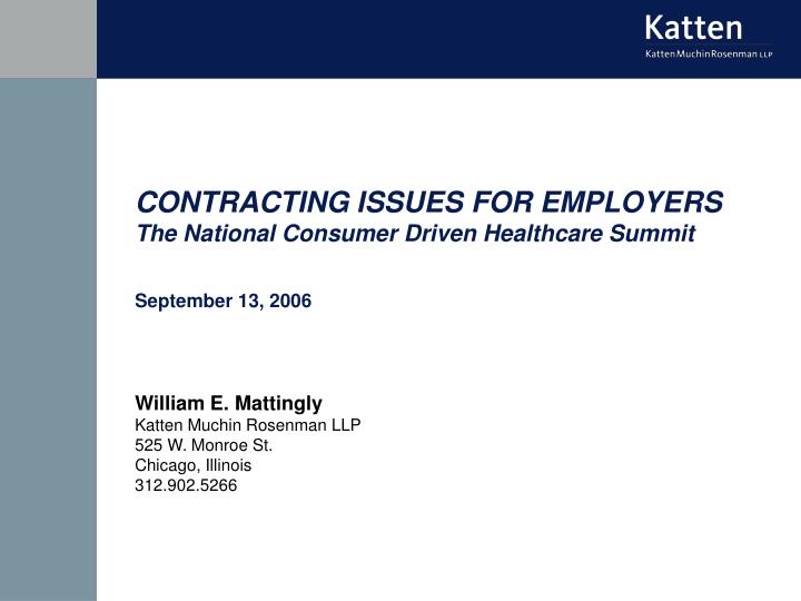 contracting issues for employers the national consumer driven healthcare summit september 13 2006