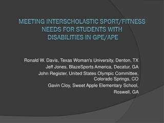 Meeting Interscholastic Sport/Fitness Needs for Students with Disabilities in GPE/APE