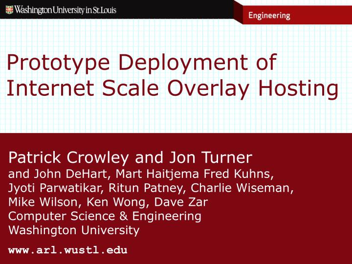 prototype deployment of internet scale overlay hosting