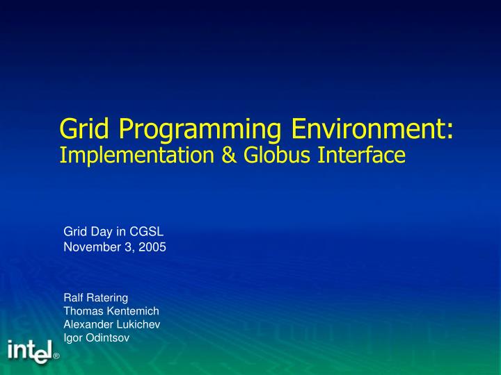 grid programming environment implementation globus interface
