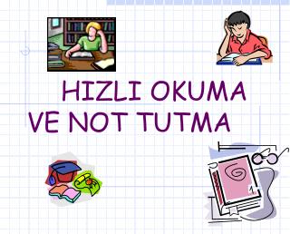 hizli okuma ve not tutma
