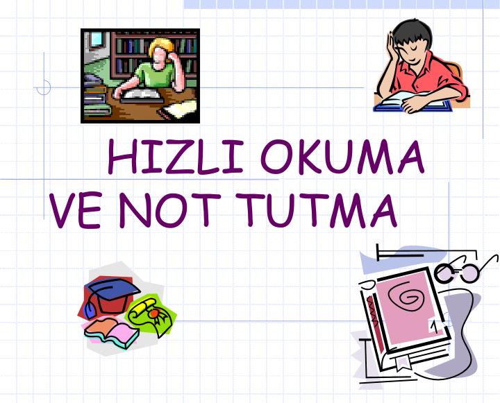 hizli okuma ve not tutma