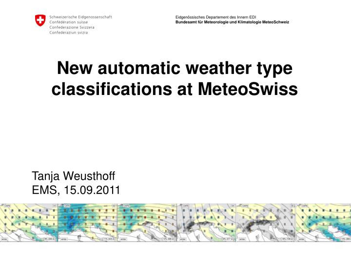 new automatic weather type classifications at meteoswiss