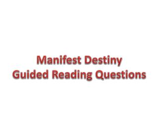 Manifest Destiny Guided Reading Questions