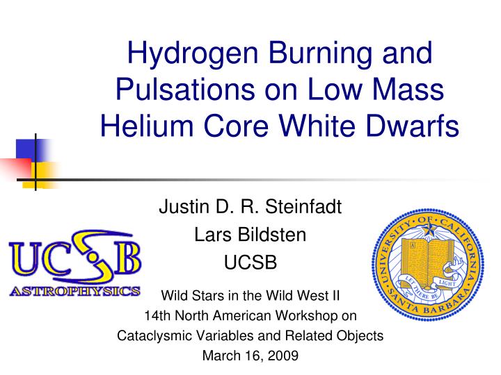 hydrogen burning and pulsations on low mass helium core white dwarfs