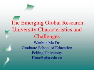 The Emerging Global Research University:Characteristics and Challenges