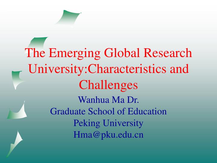 the emerging global research university characteristics and challenges
