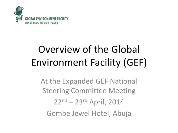 overview of the global environment facility gef