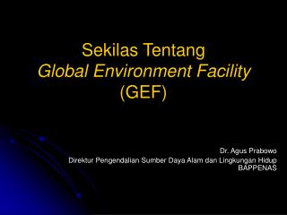 Sekilas Tentang Global Environment Facility (GEF)