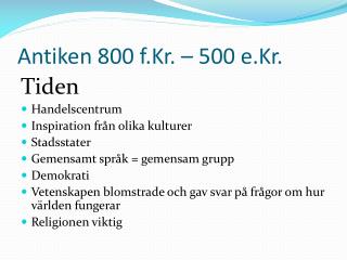 antiken 800 f kr 500 e kr