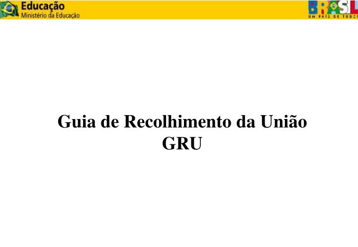 guia de recolhimento da uni o gru