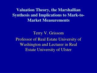 Valuation Theory, the Marshallian Synthesis and Implications to Mark-to-Market Measurements