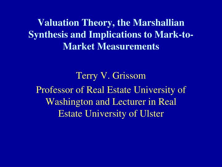 valuation theory the marshallian synthesis and implications to mark to market measurements