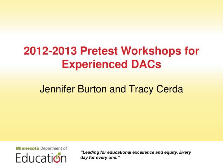 2012 2013 pretest workshops for experienced dacs
