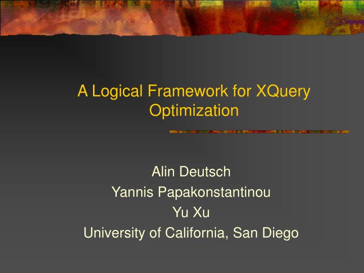 a logical framework for xquery optimization