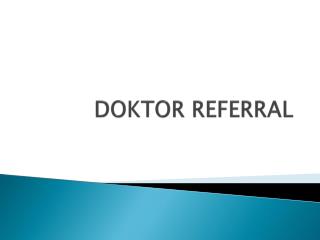 DOKTOR REFERRAL