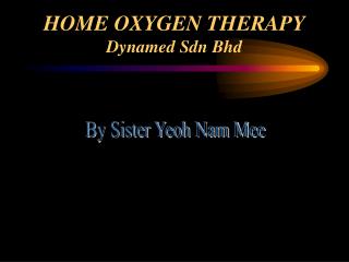HOME OXYGEN THERAPY Dynamed Sdn Bhd