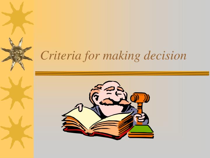 criteria for making decision