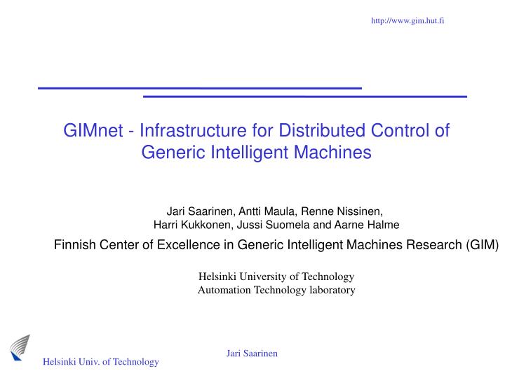 gimnet infrastructure for distributed control of generic intelligent machines