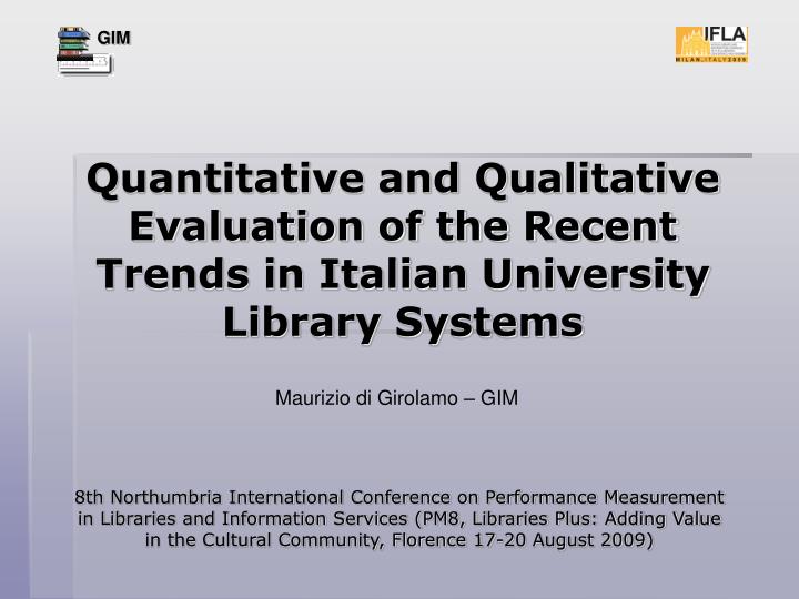 quantitative and qualitative evaluation of the recent trends in italian university library systems