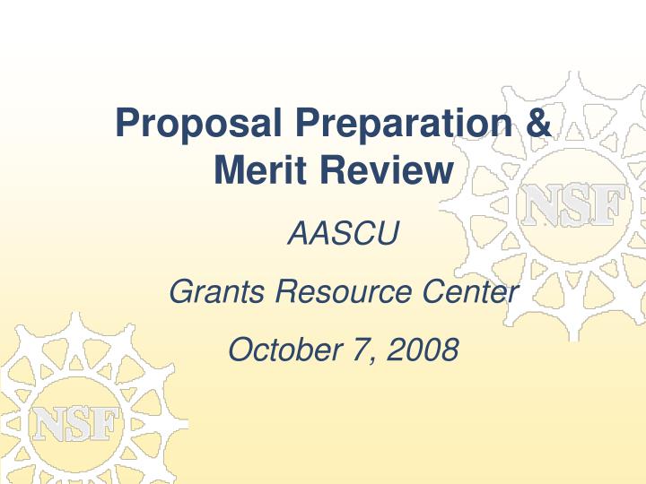 proposal preparation merit review